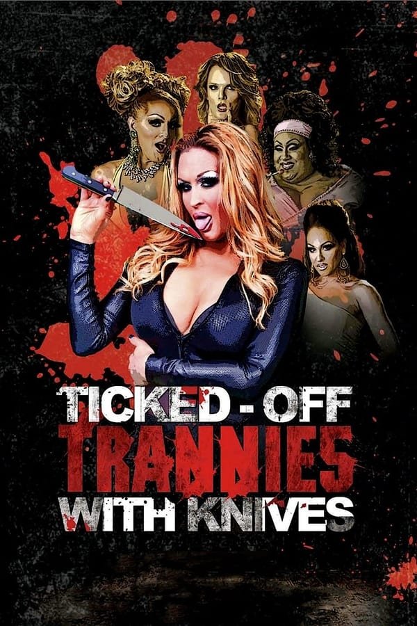 Ticked Off Trannies With Knives